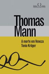 Icon image A morte em Veneza & Tonio Kröger