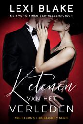Icon image Ketenen van het verleden: een second chance romance