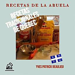 Icon image Recetas de la abuela: Recetas tradicionales de Quebec