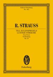Icon image Till Eulenspiegels lustige Streiche: After the Old Roguish Manner - in Rondo Form - Tone Poem Op. 28