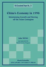 Icon image China's Economy in 1998: Maintaining Growth and Staving Off the Asian Contagion