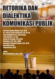 Icon image Retorika dan Dialektika Komunikasi Publik
