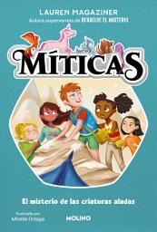 Icon image Míticas 2 - El misterio de las criaturas aladas