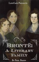 Icon image Brontë: A Biography of the Literary Family