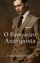 Icon image O Banqueiro Anarquista