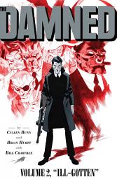 Icon image The Damned Vol. 2: Ill-Gotten