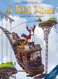 Icon image Le Petit Prince - Tome 10: La Planète des Wagonautes