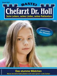 Icon image Chefarzt Dr. Holl 2042: Das stumme Mädchen