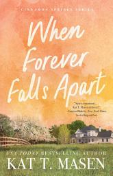 Icon image When Forever Falls Apart: A Novel