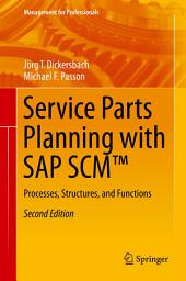 Icon image Service Parts Planning with SAP SCMTM: Processes, Structures, and Functions, Edition 2