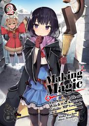 Icon image Making Magic: The Sweet Life of a Witch Who Knows an Infinite MP Loophole
