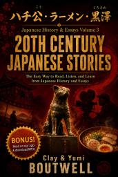Icon image 20th Century Japanese Stories: The Easy Way to Read, Listen, and Learn from Japanese History and Essays