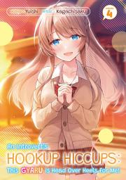 Icon image An Introvert's Hookup Hiccups: This Gyaru Is Head Over Heels for Me!