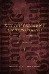 Icon image Enlightenment Underground: Radical Germany, 1680-1720