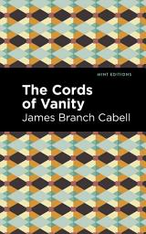 Icon image The Cords of Vanity: A Comedy of Shirking