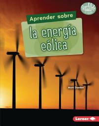 Icon image Aprender sobre la energía eólica (Finding Out about Wind Energy)
