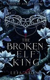 Icon image Kings of Avalier - Tome 2 : The Broken Elf King