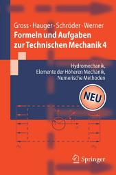 Icon image Formeln und Aufgaben zur Technischen Mechanik 4: Hydromechanik, Elemente der höheren Mechanik, Numerische Methoden