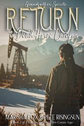 Icon image Return to Dead Horse Canyon: Grandfather Spirits