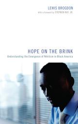 Icon image Hope on the Brink: Understanding the Emergence of Nihilism in Black America