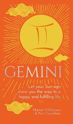 Icon image Gemini: Let Your Sun Sign Show You the Way to a Happy and Fulfilling Life