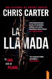 Icon image La llamada: Un thriller policíaco del detective Robert Hunter