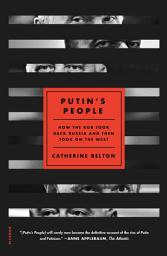 Icon image Putin's People: How the KGB Took Back Russia and Then Took On the West
