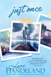 Icon image Just Once: A Novel of Forgiveness