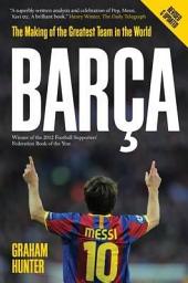 Icon image Barça: The Making of the Greatest Team in the World