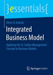 Icon image Integrated Business Model: Applying the St. Gallen Management Concept to Business Models