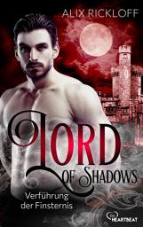 Icon image Lord of Shadows - Verführung der Finsternis