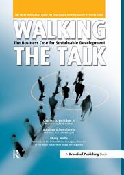 Icon image Walking the Talk: The Business Case for Sustainable Development
