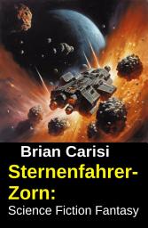 Icon image Sternenfahrer-Zorn: Science Fiction Fantasy
