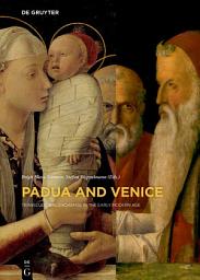 Icon image Padua and Venice: Transcultural Exchange in the Early Modern Age