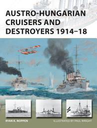 Icon image Austro-Hungarian Cruisers and Destroyers 191418