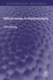 Icon image Ethical Issues in Psychosurgery