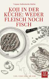 Icon image Koji in der Küche: Weder Fleisch noch Fisch