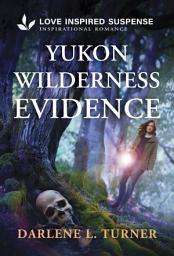 Icon image Yukon Wilderness Evidence