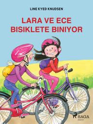 Icon image Lara ve Ece Bisiklete Biniyor