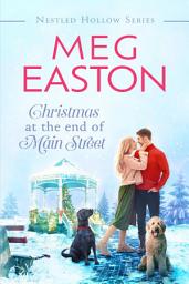 Icon image Christmas at the End of Main Street: A Sweet Small Town Romance