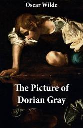 Icon image The Picture of Dorian Gray (The Original 1890 Uncensored Edition + The Expanded and Revised 1891 Edition)