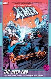 Icon image Exceptional X-Men by Eve L. Ewing Vol. 2: The Deep End