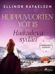 Icon image Haikaileva sydän – Huippuvuorten yöt 15