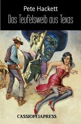 Icon image Das Teufelsweib aus Texas: Ein Cassiopeiapress Western