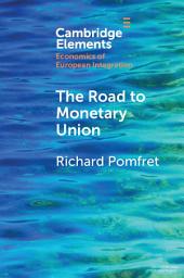 Icon image The Road to Monetary Union