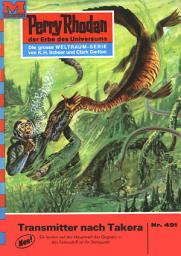 Icon image Perry Rhodan 491: Transmitter nach Takera: Perry Rhodan-Zyklus "Die Cappins"