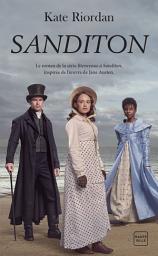 Icon image Sanditon : le roman de la série Bienvenue à Sanditon