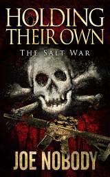Icon image Holding Their Own: The Salt War