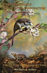 Icon image Early Mammals & Placental Elaboration