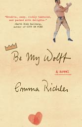 Icon image Be My Wolff: A novel